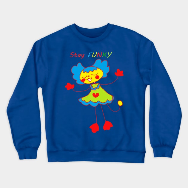 Stay Funky Crewneck Sweatshirt by Fr0ggee